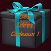 Des idées cadeaux